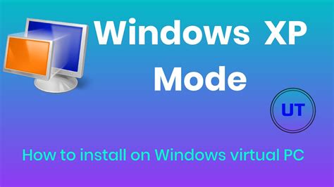 How To Install Windows Xp Mode In Windows Virtual Pc Youtube