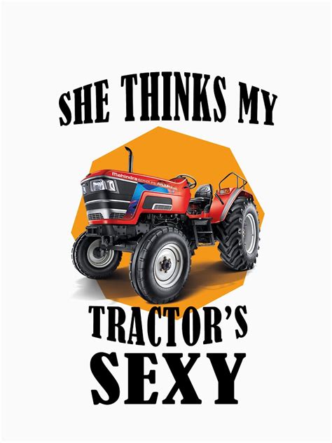 she thinks my tractor s sexy t shirt for sale by hcd01 redbubble thinks t shirts