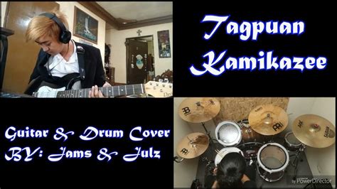 Tagpuan Kamikazee Guitar And Drum Cover By Jams And Julz Youtube