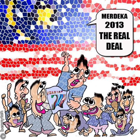 Malaysian Cartoons Merdeka 2013 The Real Deal