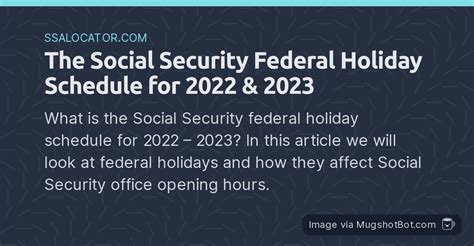 The Social Security Federal Holiday Schedule For 2022 And 2023