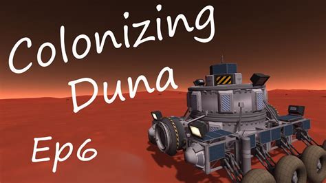 Ksp Colonizing Duna Ep6 Landing The Second Rover Youtube