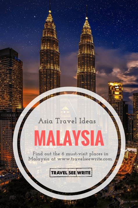 Nurul | may 7, 2018. South East Asia Travel: 6 Must Visit Places in Malaysia ...