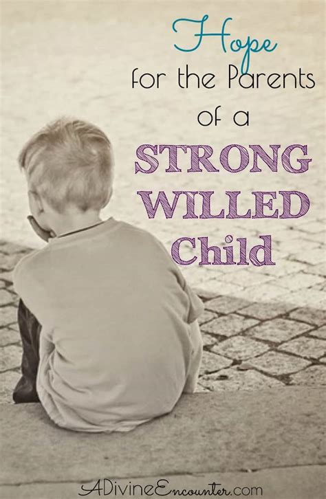 Hope For The Parents Of A Strong Willed Child