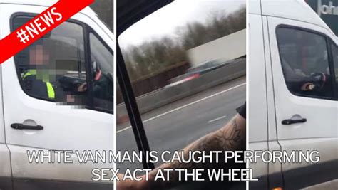 Van Driver Filmed Carrying Out Solo Sex Act While Driving On Motorway