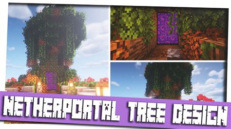 Minecraft Overgrown Netherportal Tree Tutorial Creative Nether