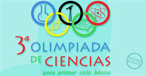 La Tercera Edición De La Olimpiada De Ciencias Para Primer Ciclo Básico