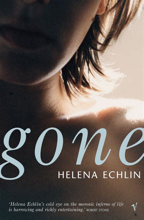 Gone Helena Echlin 9780099437680 Books