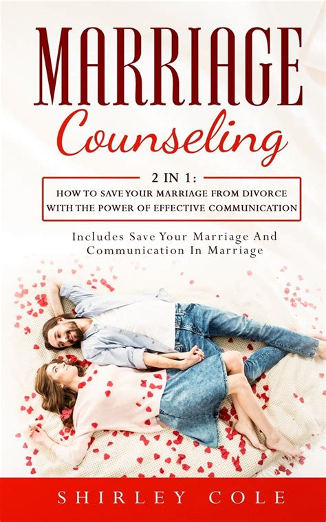 Marriage Counseling In How To Save Your Marriage From Divorce With The Power Of Effective