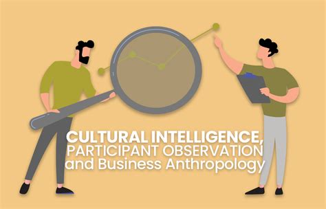 Cultural Intelligence Participant Observation And Business Anthropology