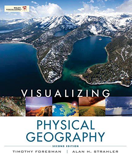 Pdf⋙ Visualizing Physical Geography By Timothy Foresman Alan H Strahler