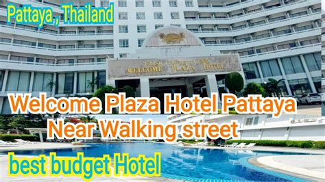 Welcome Plaza Hotel Pattaya Welcome Plaza Best Budget Hotelhotel Welcome Plaza Near Walking