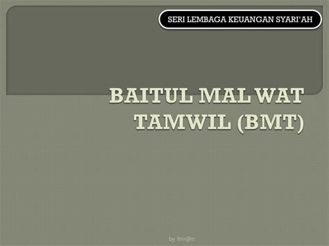 Maybe you would like to learn more about one of these? Regulasi Baitul Mal Wa Tamwilatau Bmt - Bmt Bina Madani Home Facebook / Ketimpangan fungsi utama ...