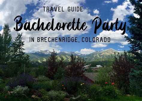 Travel Guide How To Have An Awesome Bachelorette Party In Breckenridge