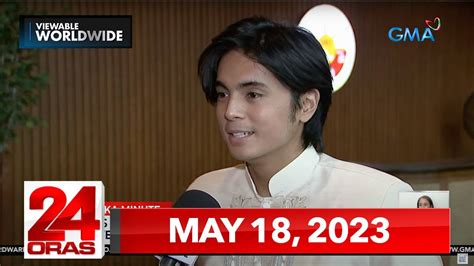 24 Oras Express May 18 2023 HD YouTube