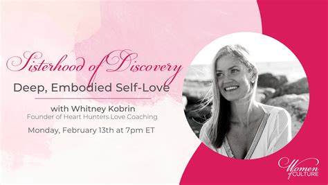 Deep Embodied Self Love With Love Coach Whitney Kobrin Sisterhood Of