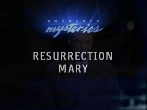 Unsolved Mysteries - Resurrection Mary