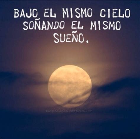 Tu Luna Mi Luna La Misma Luna Heartbreak Best Quotes Sad Facts Moon Thoughts Sayings