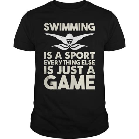 Swim Tee Swimming Is A Sport Everything Else Is Just A Game T Shirt