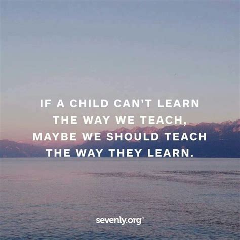 Every Child Learns Differently Amazing Quotes Monthly Quotes Love