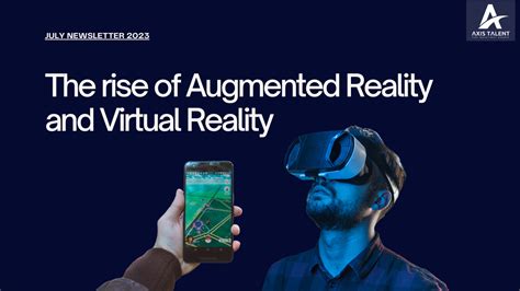 The Rise Of Augmented Reality And Virtual Reality