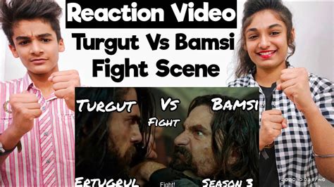 Ertugrul Ghazi Reaction In INDIA Bamsi Vs Turgut Fight Turgut Angry