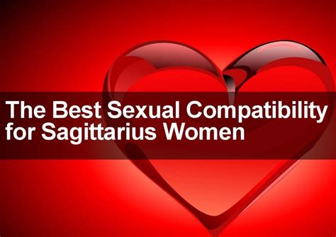 what sign is the best sexual compatibility match for a sagittarius woman