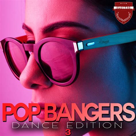 Pop Bangers Vol 3 Compilation By Various Artists Spotify