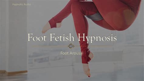 Foot Fetish Hypnosis With Binaural Beat Youtube