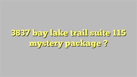 3837 Bay Lake Trail Suite 115 Mystery Package Công Lý And Pháp Luật