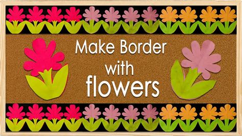 New Flower Design Simple Steps For Bulletin Board Border Design Youtube