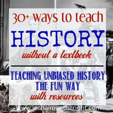 30 Ways To Teach History Without A Textbook Some Great Ideas Le