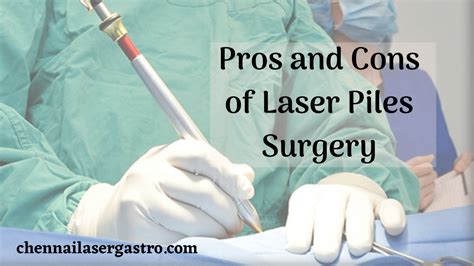 Pros And Cons Of Laser Piles Hemorrhoid Surgery Chennai Laser Gastro