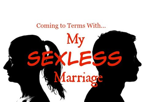 Coming To Terms With My Sexless Marriage