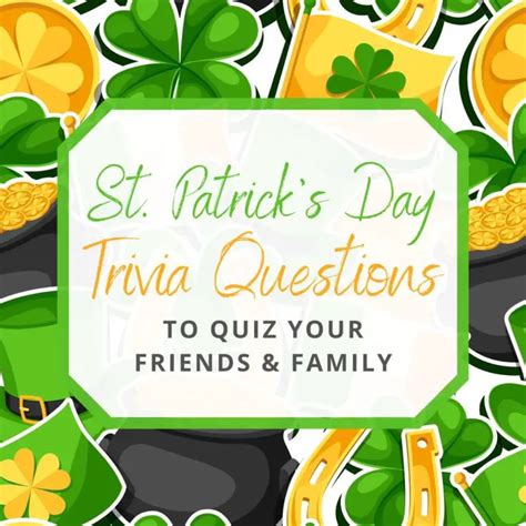 St Patrick S Day Trivia To Quiz Your Friends And Family