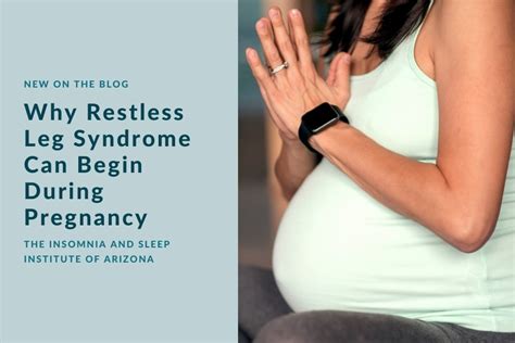 Why Rls Can Begin During Pregnancy The Insomnia And Sleep Institute