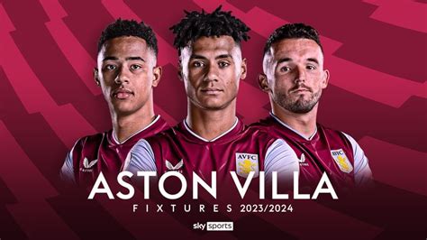 Aston Villa Premier League 202324 Fixtures And Schedule Football