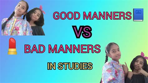 Good Manners Vs Bad Manners In Studiesvisistas Showtelugu Youtube