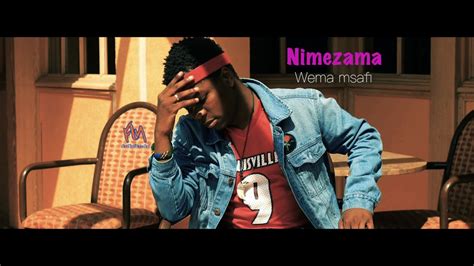 Wema Msafi Nimezama Audio Youtube
