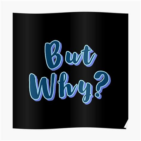 But Why Aesthetic Blue Poster By Sanchidora26 Redbubble