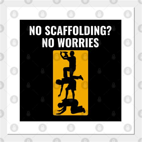 Scaffolder Scaffold Builder Scaffolding Platform Worker Funny Sayings