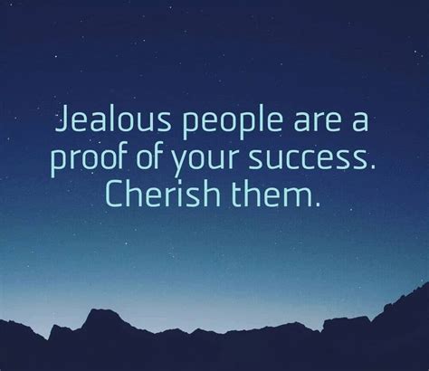 Jealousy People Are Proof Of Your Success Jealousy Quotes Jealousy