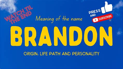 Meaning Of The Name Brandon Origin Life Path And Personality Youtube