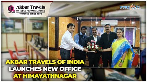 akbar travels of india new office launch at himmayath nagar hybiz tv youtube