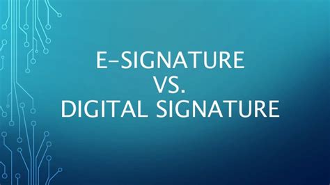 Add text and date if needed. E-Signature Vs. Digital Signature