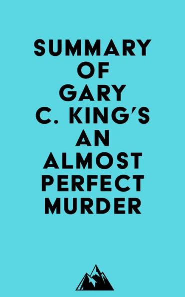 Summary Of Gary C King S An Almost Perfect Murder By Everest Media Ebook Barnes And Noble®