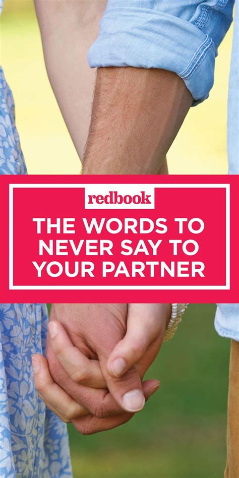 The 20 Words You Should Never Ever Say To Your Partner Words Relationship Dating After Divorce