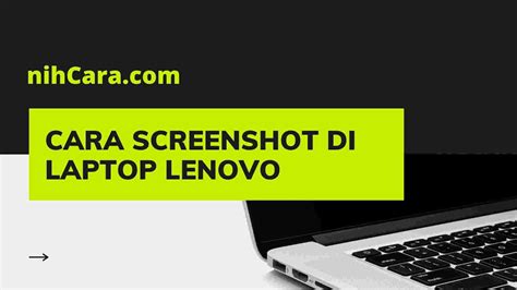 Cara Screenshot Di Laptop Lenovo