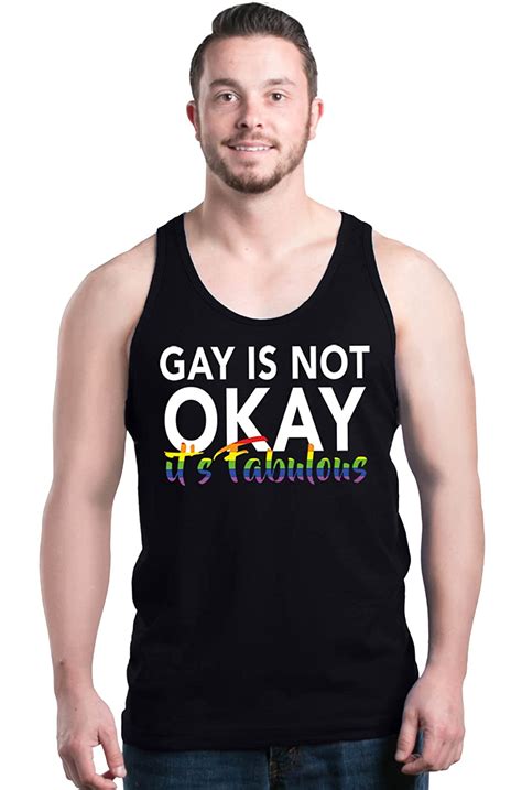 Gay Is Not Okay It S Fabulous Tank Top Pride Tank Tops Shirts