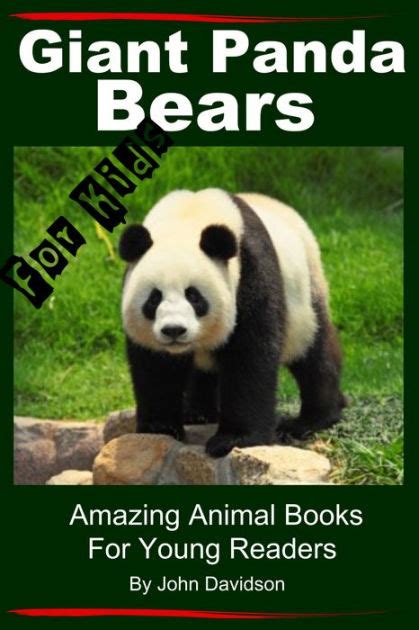 Giant Panda Bears For Kids Amazing Animal Books For Young Readers By